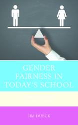 Gender Fairness in Today's School : A Breach of Trust for Male Students