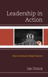 Leadership in Action : Keys to Ensure School Success