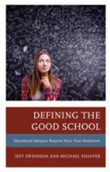 Defining the Good School : Educational Adequacy Requires More Than Minimums