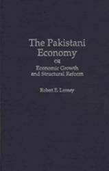 The Pakistani Economy : Economic Growth and Structural Reform