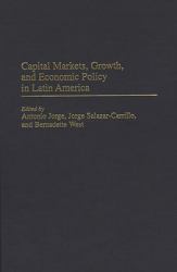 Capital Markets, Growth, and Economic Policy in Latin America