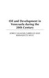 Oil and Development in Venezuela During the 20th Century