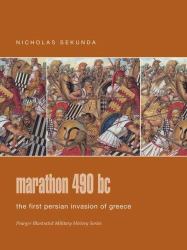 Marathon 490 BC : The First Persian Invasion of Greece