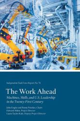 The Work Ahead : Machines, Skills, and U. S. Leadership in the Twenty-First Century