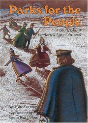 Parks for the People : A Story about Frederick Law Olmsted