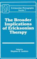 Broader Implications of Ericksonian Therapy