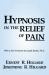 Hypnosis in the Relief of Pain