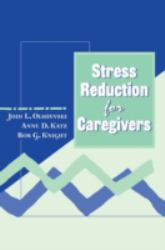 Stress Reduction for Caregivers