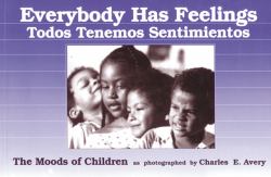 Everybody Has Feelings - Todos Tenemos Sentimientos : The Moods of Children