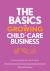 The Basics of Growing a Child-Care Business