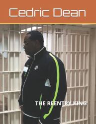 Cedric Dean : The Reentry King