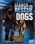 Search and Rescue Dogs