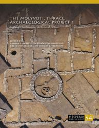 The Molyvoti, Thrace, Archaeological Project 1 : Landscape, Architecture, and Material Culture