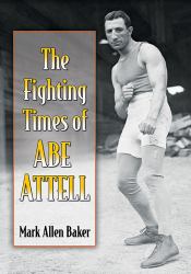 The Fighting Times of Abe Attell