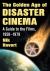 The Golden Age of Disaster Cinema : A Guide to the Films, 1950-1979