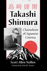 Takashi Shimura : Chameleon of Japanese Cinema