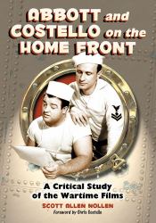 Abbott and Costello on the Home Front : A Critical Study of the Wartime Films