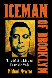 Iceman of Brooklyn : The Mafia Life of Frankie Yale