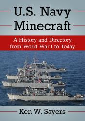 U. S. Navy Minecraft : A History and Directory from World War I to Today