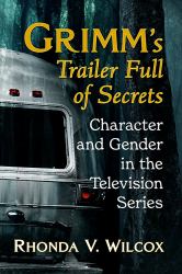 Grimm's Trailer Full of Secrets : Character and Gender in the Television Series