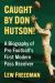 Caught by Don Hutson! : A Biography of Pro Football's First Modern Receiver