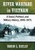 River Warfare in Vietnam : A Social, Political, and Military History, 1945-1975