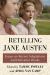 Retelling Jane Austen : Essays on Recent Adaptations and Derivative Works