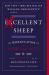 Excellent Sheep : The Miseducation of the American Elite and the Way to a Meaningful Life