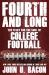 Fourth and Long : The Fight for the Soul of College Football