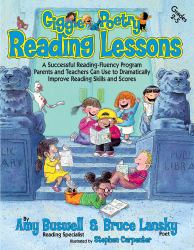 Giggle Poetry Reading Lessons : A Successful Reading-Fluency Program Parents and Teachers Can Use to Dramatically Improve Reading Skills and Scores