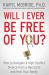 Will I Ever Be Free of You? : How to Navigate a High-Conflict Divorce from a Narcissist, and Heal Your Family