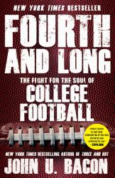 Fourth and Long : The Fight for the Soul of College Football