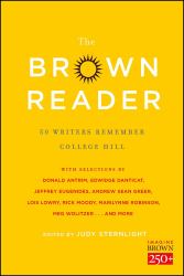 The Brown Reader : 50 Writers Remember College Hill