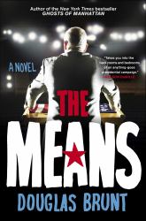 The Means : A Novel