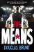 The Means : A Novel