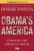 Obama's America : Unmaking the American Dream