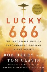 Lucky 666 : The Impossible Mission That Changed the War in the Pacific