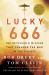 Lucky 666 : The Impossible Mission That Changed the War in the Pacific