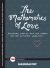 The Mathematics of Love : Patterns, Proofs, and the Search for the Ultimate Equation