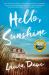 Hello, Sunshine : A Novel