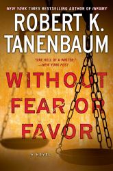 Without Fear or Favor : A Novel