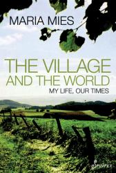 The Village and the World : My Life, Our Times