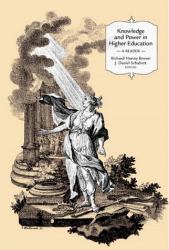 Knowledge and Power in Higher Education : A Reader