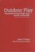 Outdoor Play : Teaching Strategies with Young Children