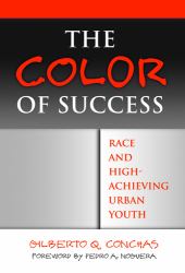 The Color of Success : Race and High-Achieving Urban Youth