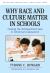 Why Race and Culture Matter in Schools : Closing the Achievement Gap in America's Classrooms