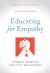 Educating for Empathy : Literacy Learning and Civic Engagement