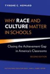 Why Race and Culture Matter in Schools : Closing the Achievement Gap in America's Classrooms