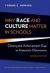 Why Race and Culture Matter in Schools : Closing the Achievement Gap in America's Classrooms