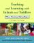 Teaching and Learning with Infants and Toddlers : Where Meaning-Making Begins